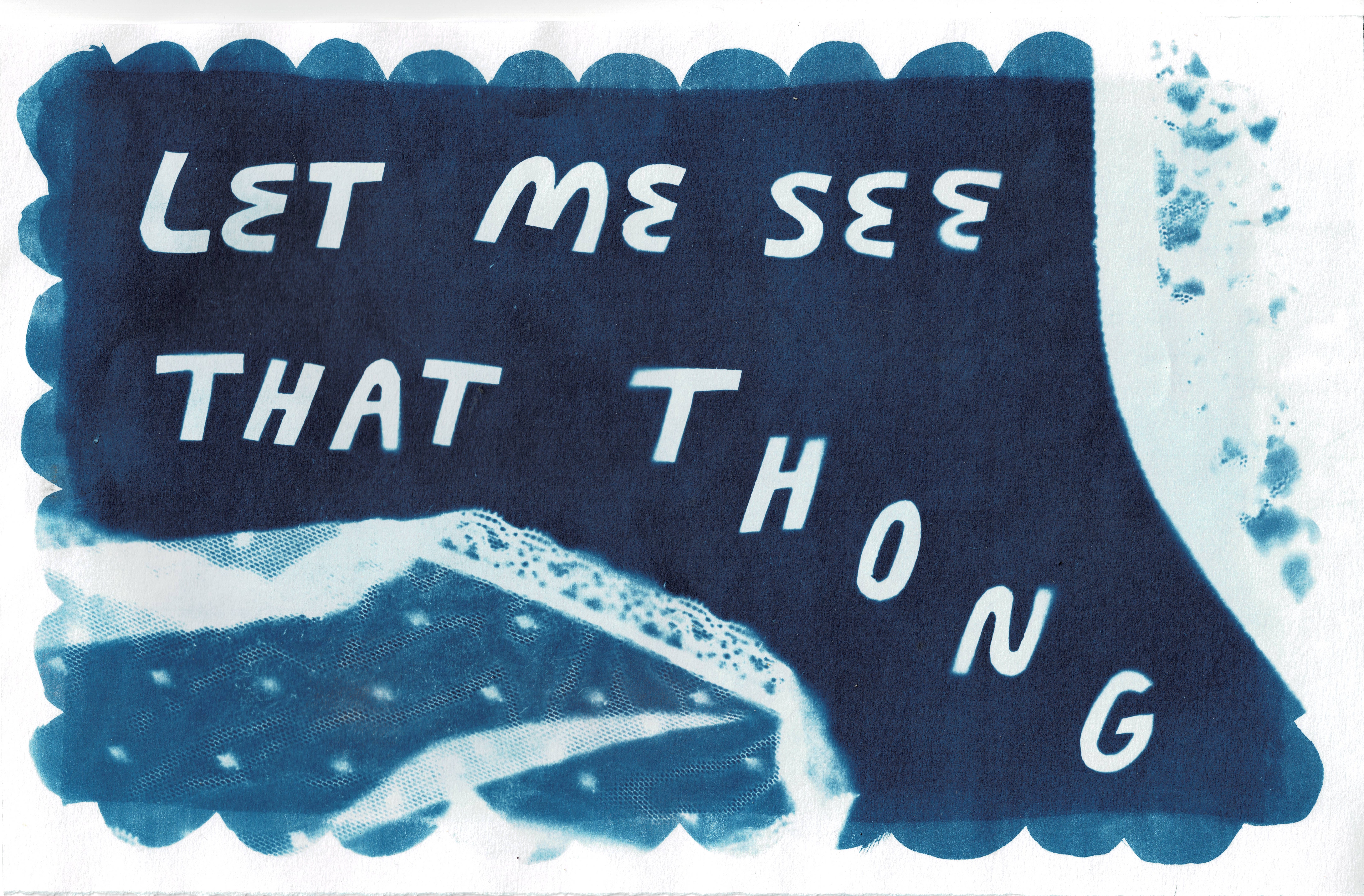 a cyanotype of lace thongs and lyrics from the thong song